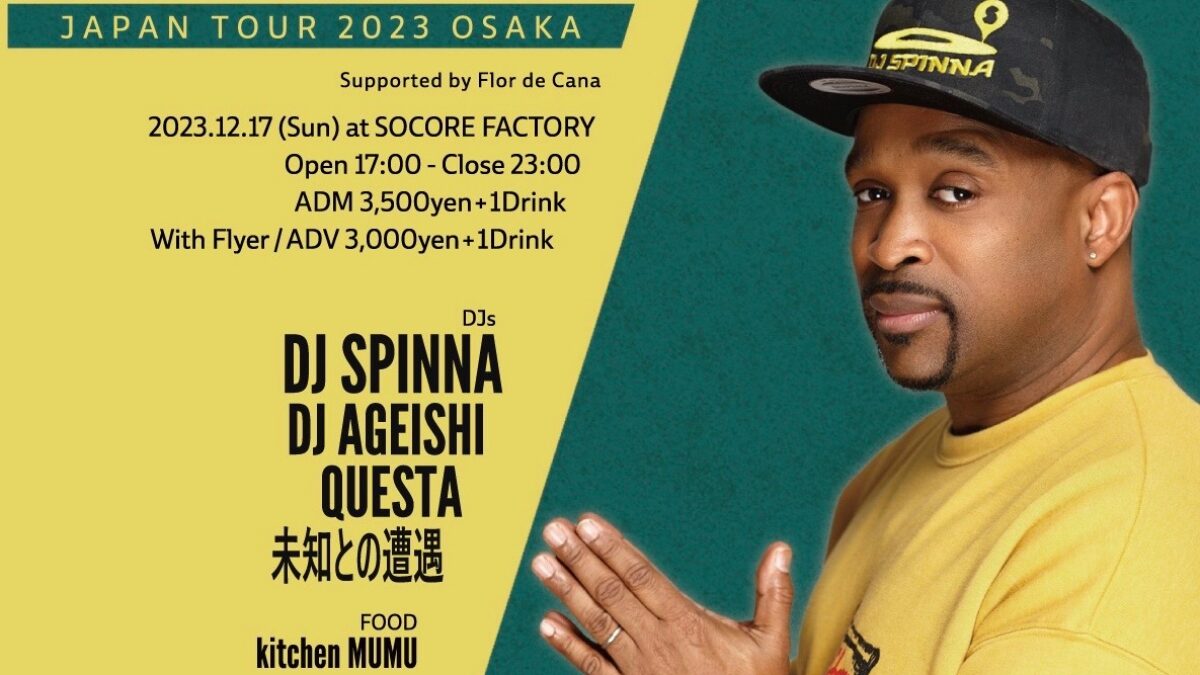 DJ SPINNA JAPAN TOUR 2023 Supported by Flor de Cana - SOCORE 