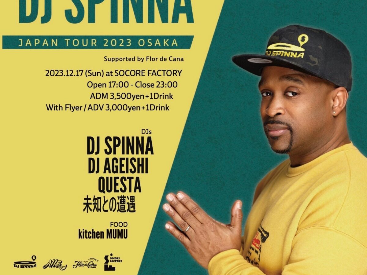 DJ SPINNA JAPAN TOUR 2023 Supported by Flor de Cana - SOCORE