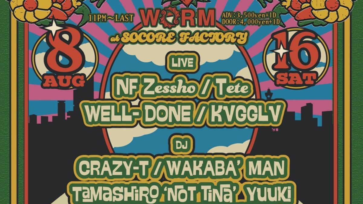 WORM OSAKA 4th Anniversary - SOCORE FACTORY SOCORE FACTORY