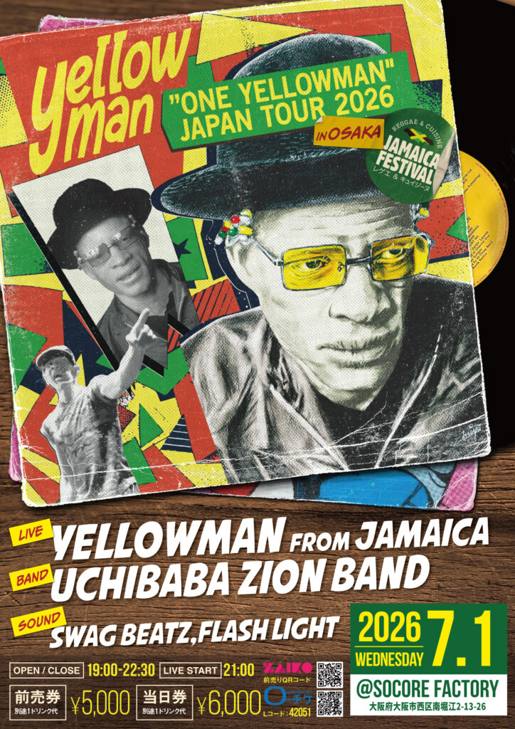 ONE YELLOWMAN JAPAN TOUR 2026 - SOCORE FACTORY SOCORE FACTORY